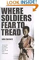 Where Soldiers Fear To Tread: At Work in the Fields of Anarchy
