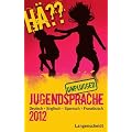 H�?? Jugendsprache unplugged 2012: Deutsch - Englisch - Spanisch - Franz�sisch