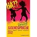H�?? Jugendsprache unplugged 2012: Deutsch - Englisch - Spanisch - Franz�sisch
