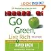 Go Green, Live Rich: 50 Simple Ways to Save the Earth and Get Rich Trying