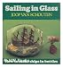 Sailing in Glass: How to Make Ships in Bottles