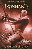 Stoneheart Trilogy, Book Two, The: Ironhand (The Stoneheart Trilogy)