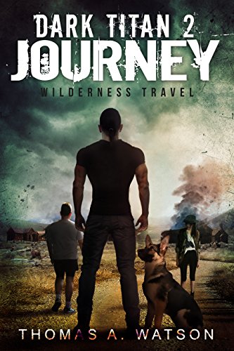 Dark Titan Journey: Wilderness Travel (Dark Titan Book 2)
