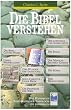 Die Bibel verstehen: Das Handbuch systematischer Theologie f�r Jedermann