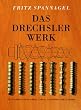 Das Drechslerwerk: Ein Fachbuch f�r Drechsler, Lehrer und Architekten. Auch ein Beitrag zur Stilgeschichte des Hausrats