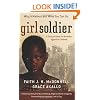 Girl Soldier: A Story of Hope for Northern Uganda's Children
