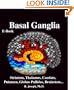 Basal Ganglia, Striatum, Thalamus: Caudate, Putamen, Globus Pallidus, Limbic Striatum, Brainstem, Parkinson's Disease, Alzheimer's Disease, Psychosis, ... & Disorders of Movement
