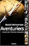 Aventuriers : Rencontres avec treize hommes remarquables
