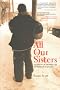 All Our Sisters: Stories of Homeless Women in Canada