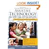 The Ultimate Guide to Assistive Technology in Special Education: Resources for Education, Intervention, and Rehabilitation