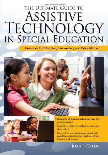 enlarge The Ultimate Guide to Assistive Technology in Special Education: Resources for Education, Intervention, and Rehabilitation