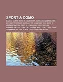 Sport a Como: Calcio Como, Giro di Lombardia, Gianluca Zambrotta, Arturo Merzario, Ginnastica Comense 1872, Giro di Lombardia 2005 (Italian Edition)