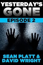 Click to Download Free Kindle Book -> Yesterday's Gone: Episode 2