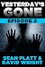 Yesterday's Gone: Episode 2