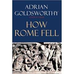 How Rome Fell: Death of a Superpower