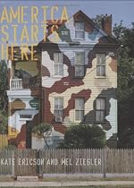 America Starts Here: Kate Ericson and Mel Ziegler