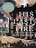 His last fire