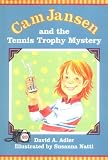 Cam Jansen: The Tennis Trophy Mystery #23