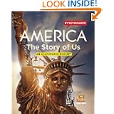 Buy America The Story of Us: An Illustrated History by Kevin Baker, Prof. Gail Buckland and Barack Obama