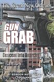 The Great New Orleans Gun Grab