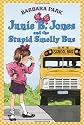 Junie B. Jones and the Stupid Smelly Bus