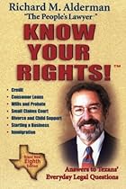 Know Your Rights!: Answers to Texans' Everyday Legal Questions Know Your Rights!: Answers to Texans' Everyday Legal Questions