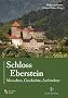 Schloss Eberstein: Menschen, Geschichte, Architektur