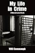 My Life In Crime: A Moderate Look at Crooks