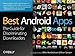 Best Android Apps: The Guide for Discriminating Downloaders