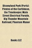 Disneyland Park (Paris): Pirates of the Caribbean, the Timekeeper, Main Street Electrical Parade, Big Thunder Mountain Railroad, Phantom Manor-