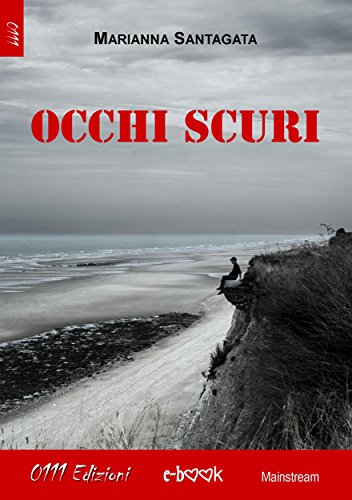 Occhi scuri (Italian Edition)