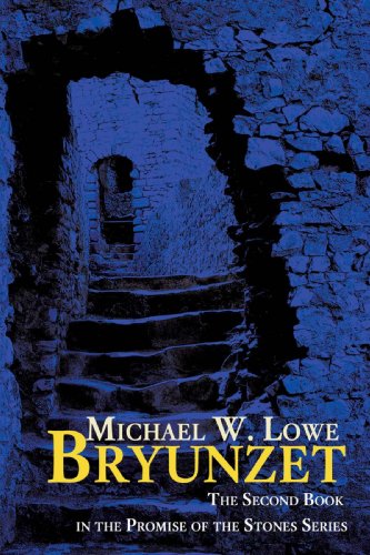 BRYUNZET: THE SECOND BOOK IN THE PROMISE OF THE STONES SERIES