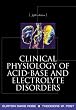Clinical Physiology of Acid-Base and Electrolyte Disorders (Clinical Physiology of Acid Base & Electrolyte Disorders)