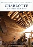 Charlotte: A Wooden Boat Story