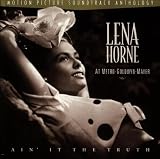 Aint it the Truth: Lena Horne at MGM [SOUNDTRACK]