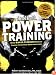 Men's Health Power Training: Build Bigger, Stronger Muscles with through Performance-based Conditioning