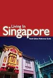 Living In Singapore, An Expatriate's Guide
