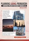 Planning Using Primavera SureTrak Project Manager Version 3.0 Revised 2006