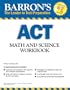 Barron's ACT Math and Science Workbook, 2nd Edition
