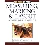 Measuring, Marking, and Layout: A Builder's Guide by John Carroll