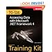 MCTS Self-Paced Training Kit (Exam 70-516): Accessing Data with Microsoft&reg; .NET Framework 4