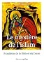 Le Myst�re de l'islam