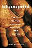 Bluesprint: Black British Columbian Literature and Orature
