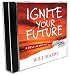 Ignite Your Future 4 Disc CD Set