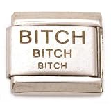 Bitch Bitch Bitch Italian Charm Stainless Steel 9mm