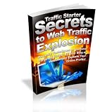 Traffic Starter: Secrets to Web Traffic Explosion 51vqcglo0SL. SL160 Traffic Starter: Secrets to Web Traffic Explosion
