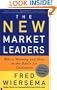 The New Market Leaders: Who's Winning and How in the Battle for Customers