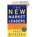 The New Market Leaders: Who's Winning and How in the Battle for Customers