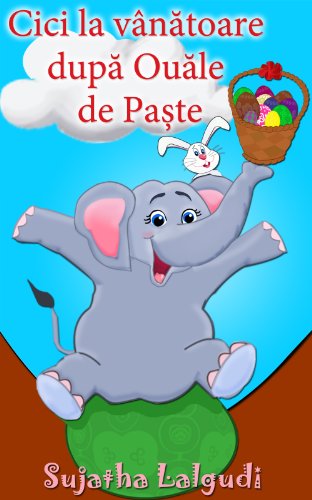 Jojo's Easter Egg Hunt in Romanian: Go on a Romanian Easter Egg Adventure this Easter (Romanian Cici Book 3)