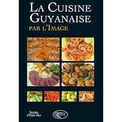 La cuisine guyanaise par l'image